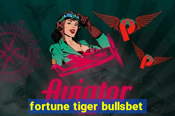 fortune tiger bullsbet